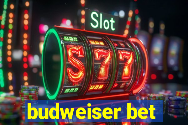 budweiser bet